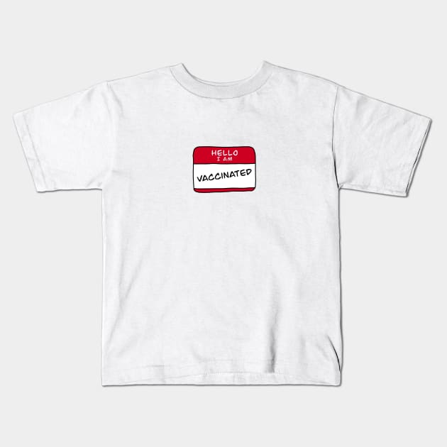 Hello I am vaccinated Kids T-Shirt by X-TrashPanda